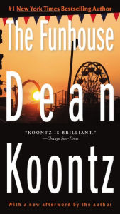 Title: The Funhouse: A Thriller, Author: Dean Koontz