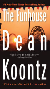 Title: The Funhouse: A Thriller, Author: Dean Koontz