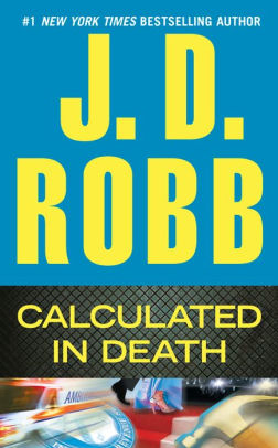 Calculated In Death In Death Series 36 By J D Robb Paperback Barnes Noble