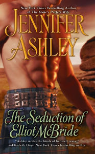 Title: The Seduction of Elliot McBride (Mackenzies/McBrides Series #5), Author: Jennifer Ashley