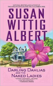 Title: The Darling Dahlias and the Naked Ladies (Darling Dahlias Series #2), Author: Susan Wittig Albert