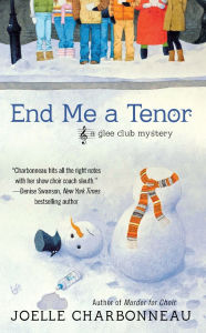 Title: End Me a Tenor (Glee Club Mystery Series #2), Author: Joelle Charbonneau