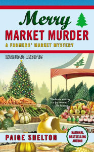 Title: Merry Market Murder (Farmer's Market Mystery Series #5), Author: Paige Shelton