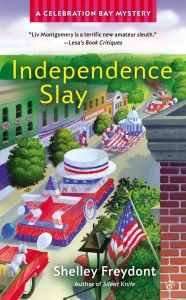 Title: Independence Slay (Celebration Bay Series #3), Author: Shelley Freydont