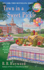 Title: Town in a Sweet Pickle (Candy Holliday Series #6), Author: B. B. Haywood