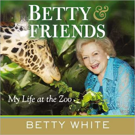 Betty and Friends: My Life at the Zoo