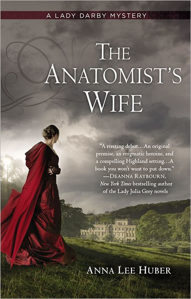 The Anatomist's Wife (Lady Darby Mystery #1) by Anna Lee Huber, Paperback |  Barnes & Noble®
