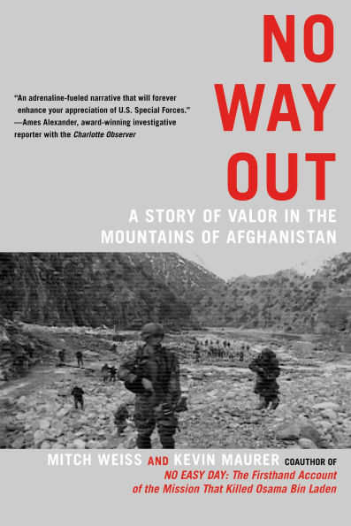 No Way Out: A Story of Valor in the Mountains of Afghanistan