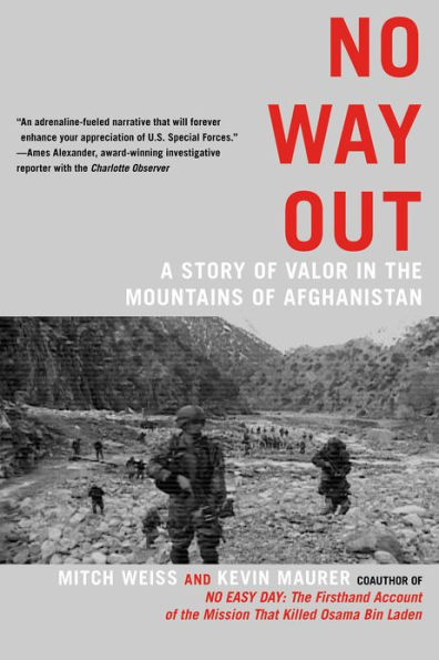 No Way Out: A Story of Valor in the Mountains of Afghanistan