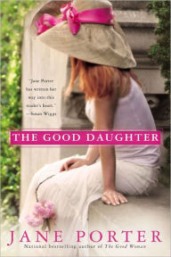 Title: The Good Daughter, Author: Jane Porter