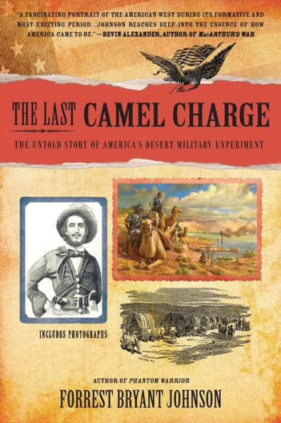 The Last Camel Charge: The Untold Story of America's Desert Military Experiment