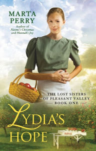 Title: Lydia's Hope (The Lost Sisters of Pleasant Valley Series #1), Author: Marta Perry
