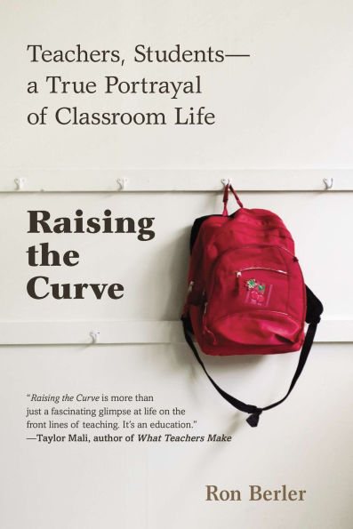 Raising The Curve: Teachers, Students, A True Portrayal of Classroom Life