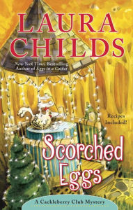 Title: Scorched Eggs (Cackleberry Club Series #6), Author: Laura Childs