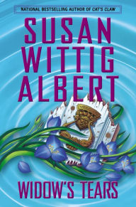 Title: Widow's Tears (China Bayles Series #21), Author: Susan Wittig Albert