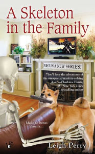 Title: A Skeleton in the Family (Family Skeleton Series #1), Author: Leigh Perry