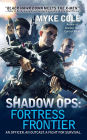 Shadow Ops: Fortress Frontier (Shadow Ops #2)