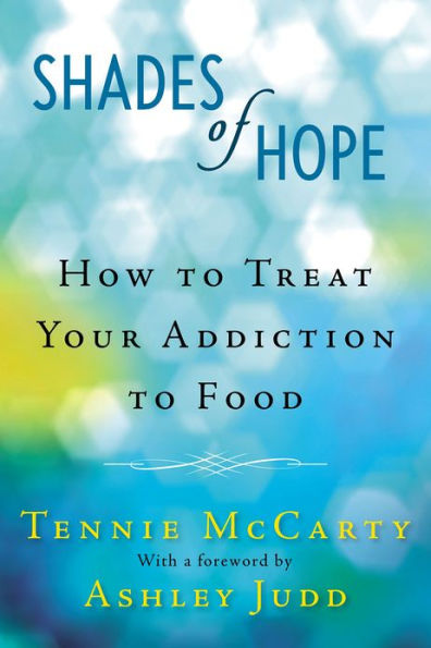 Shades of Hope: How to Treat Your Addiction to Food