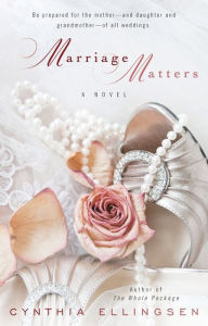 Title: Marriage Matters, Author: Cynthia Ellingsen