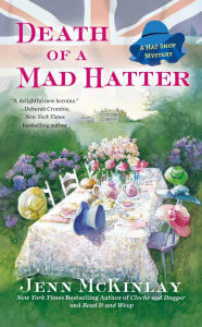 Title: Death of a Mad Hatter (Hat Shop Mystery #2), Author: Jenn McKinlay