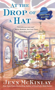 Title: At the Drop of a Hat (Hat Shop Mystery #3), Author: Jenn McKinlay
