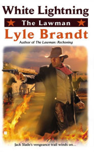 Title: The Lawman: White Lightning, Author: Lyle Brandt