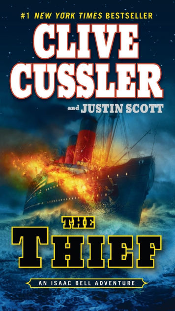 The Thief (Isaac Bell Series #5) by Clive Cussler, Justin Scott ...