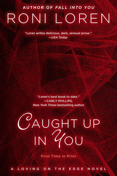 Caught up You (Loving on the Edge Series #5)