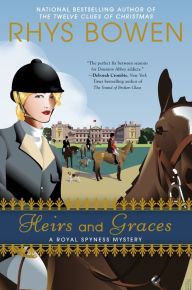 Title: Heirs and Graces (Royal Spyness Series #7), Author: Rhys Bowen