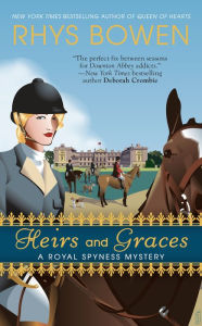 Title: Heirs and Graces (Royal Spyness Series #7), Author: Rhys Bowen