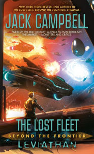 The Lost Fleet: Beyond the Frontier: Leviathan: Lost Fleet, The: Beyond the Frontier