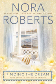 Title: Finding the Dream (Dream Trilogy Series #3), Author: Nora Roberts