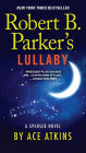 Robert B. Parker's Lullaby (Spenser Series #40)
