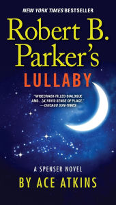 Title: Robert B. Parker's Lullaby (Spenser Series #40), Author: Ace Atkins