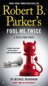 Title: Robert B. Parker's Fool Me Twice (Jesse Stone Series #11), Author: Michael Brandman