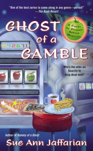 Title: Ghost of a Gamble (Ghost of Granny Apples Series #4), Author: Sue Ann Jaffarian