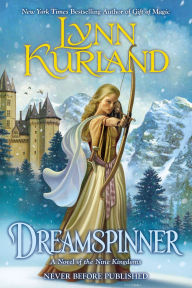 Title: Dreamspinner (Nine Kingdoms Series #7), Author: Lynn Kurland