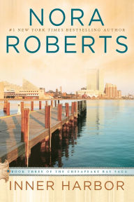 Title: Inner Harbor (Chesapeake Bay Saga Series #3), Author: Nora Roberts