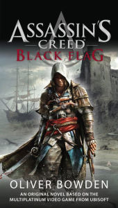 Title: Assassin's Creed: Black Flag, Author: Oliver Bowden