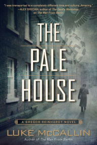 Title: The Pale House (Gregor Reinhardt Series #2), Author: Luke McCallin