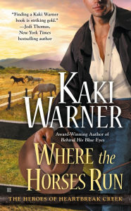 Title: Where the Horses Run, Author: Kaki Warner