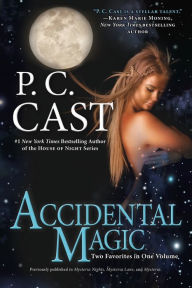 Title: Accidental Magic, Author: P. C. Cast