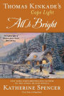 Thomas Kinkade's Cape Light: All is Bright