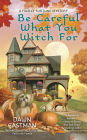 Be Careful What You Witch For (Family Fortune Series #2)