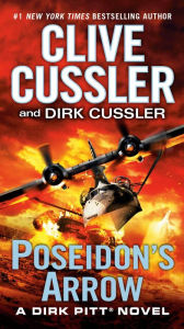 Title: Poseidon's Arrow (Dirk Pitt Series #22), Author: Clive Cussler