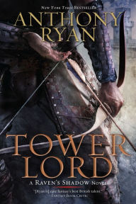 Title: Tower Lord (Raven's Shadow Series #2), Author: Anthony Ryan