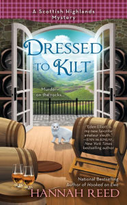 Title: Dressed to Kilt (Scottish Highlands Mystery #3), Author: Hannah Reed