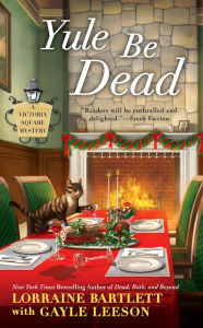 Title: Yule Be Dead, Author: Lorraine Bartlett