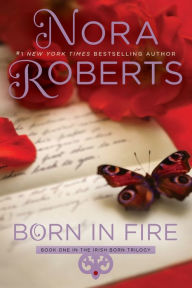 Title: Born in Fire (Irish Born Trilogy #1), Author: Nora Roberts