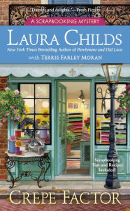 Title: Crepe Factor (Scrapbooking Mystery #14), Author: Laura Childs